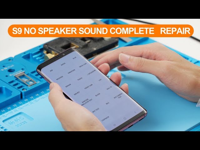 Samsung Galaxy S9 No Speaker Sound Logic Board Repair Complete Tutorial 三星S9无声音主板维修完整教程