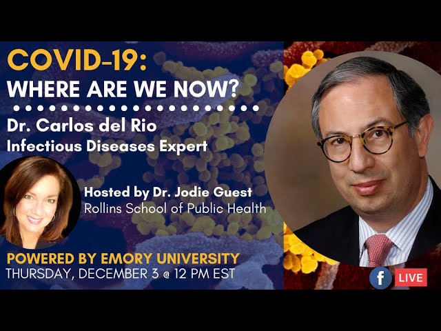 COVID Q&A with Dr. Carlos del Rio 12/3/20