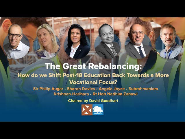 The Great Rebalancing: How do we Shift Post-18 Education Back Towards a More Vocational Focus?