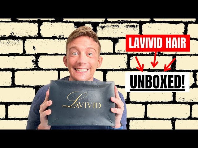 LaVivid Hair System | An Exclusive Unboxing Experience!