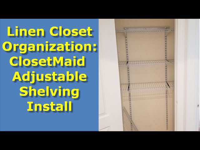 Linen Closet Organization Ideas: ClosetMaid Shelving Install