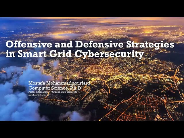 Offensive and Defensive Strategies in Smart Grid Cybersecurity | Mohammadpourfard | Smart Grid