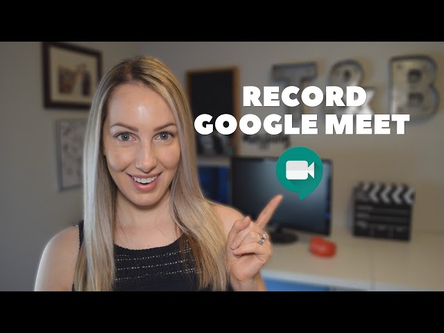 How to Record Google Meet | Google Meet Features