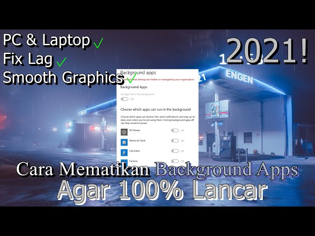 🔧Cara Mematikan Background Apps Pada PC & Laptop ✅ Agar 100% Lancar | 2021!