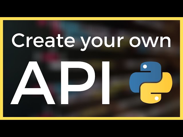 Create your own Public API in Python Tutorial
