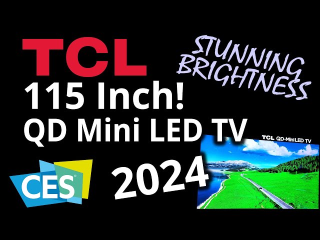 MASSIVE 115 Inch QD Mini LED TV from TCL! - CES 2024