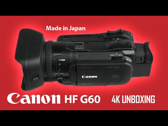 Canon Vixia HF G60 4K Camcorder Unboxing & Preview