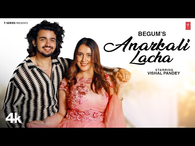 ANARKALI LACHA (Official Video) | Vishal Pandey | Begum | Latest Punjabi Songs 2024 | T-Series