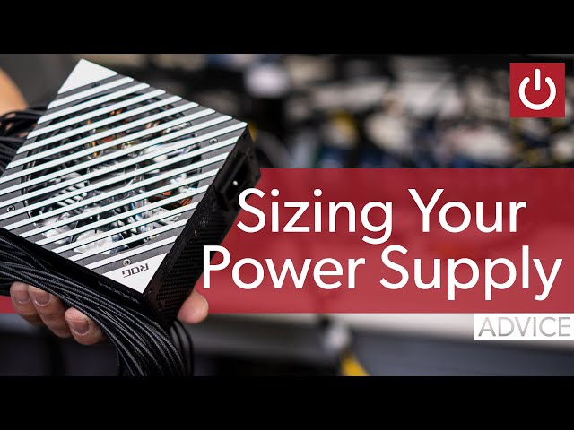 How To Pick A Power Supply Wattage