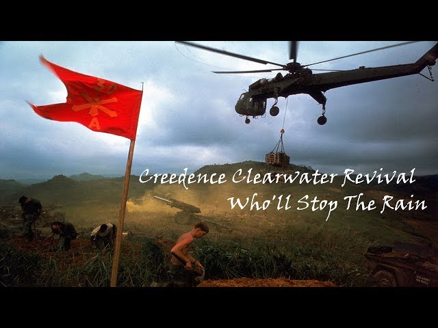 Creedence Clearwater Revival - Who'll Stop the Rain (Vietnam war)