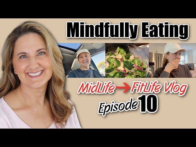 Mindfully Eating Over 50 | Shop & Cook with Me | MidLife➔FitLife Episode 10