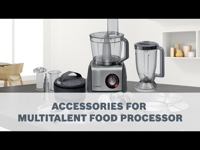 Bosch MultiTalent Food Processor - Accessories User Guide