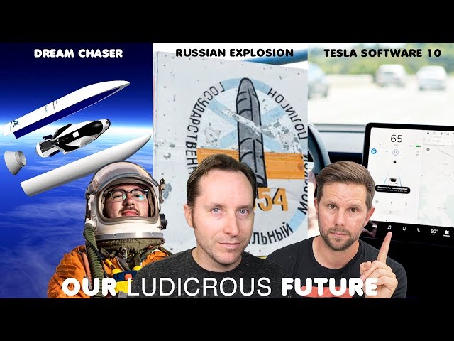 Ep 47 - Tesla Software 10, Russian Radioactive Explosion, and Dream Chaser Finds a Flight
