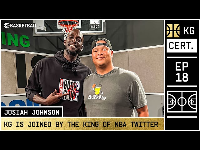KG Certified: Episode 18 | The King Of NBA Twitter Ft. Josiah Johnson | SHO BASKETBALL
