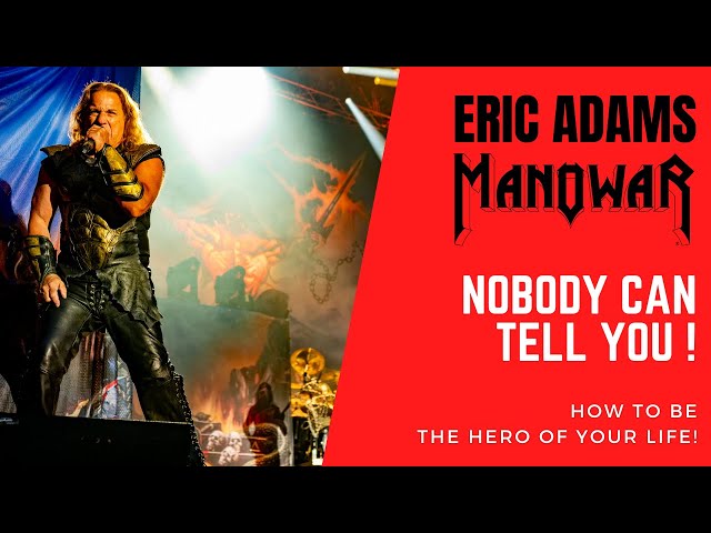 They Go Rabid! Eric Adams On The Power Of The Manowarriors And The Message Of MANOWAR