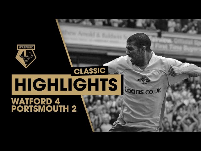 WATFORD 4-2 PORTSMOUTH | CLASSIC HIGHLIGHTS 2007