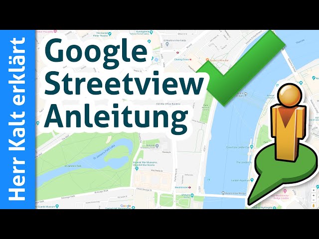 Google Street View Tutorial (Deutsch) – Super leichter Einstieg