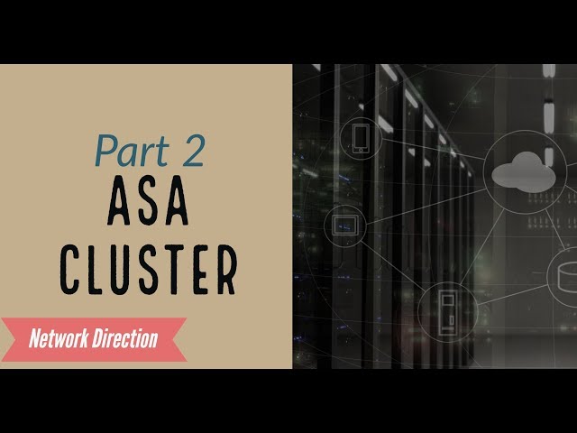 ASA Firewalls | High Availability with Clustering