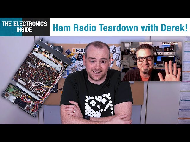Ham Radio Teardown with Derek from DC To Daylight! - The Electronics Inside