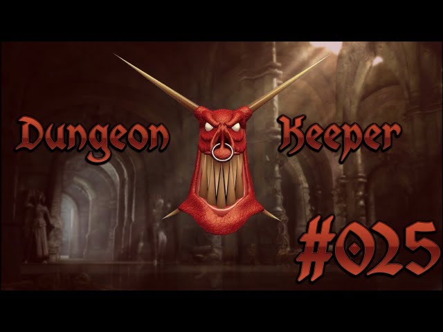 Let's Play Dungeon Keeper - Part 25 - "Durchbruch im Zwei-Fronten-Krieg" [Deutsch | HD+]