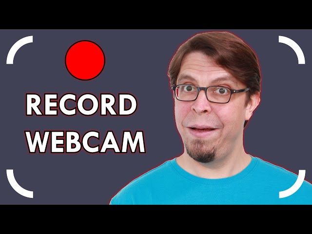 How to record video with your webcam (3 best ways)