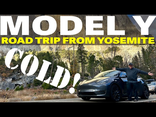 Tesla Model Y Winter Road Trip Yosemite to Los Angeles