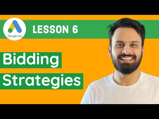 6 - Google Ads Course 2021 [Complete Tutorial for Beginners] - Bidding Strategies