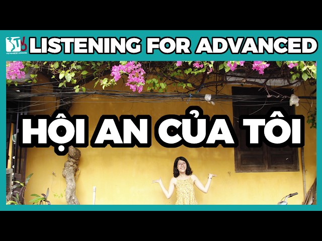 Learn Vietnamese with TVO | Hội An Của Tôi