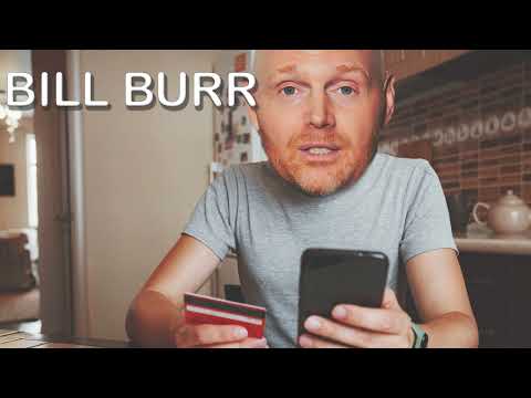 Bill Burr- Advice on dealing with Credit Card Debt...