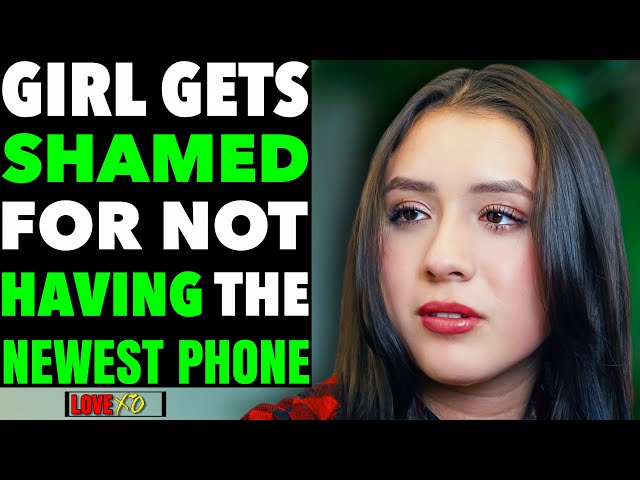 Girl Gets SHAMED For Not Having The NEWEST iPhone, They Live To Regret It | LOVE XO