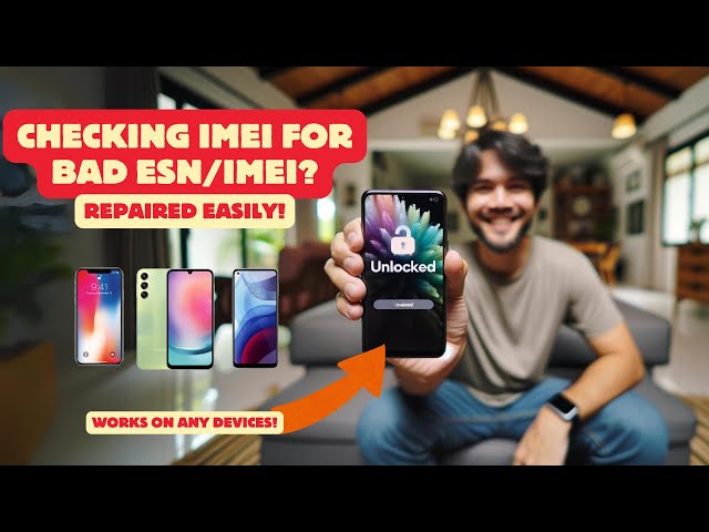 IMEI Check & Repair: Blacklisted IMEI and Bad ESN Repaired!