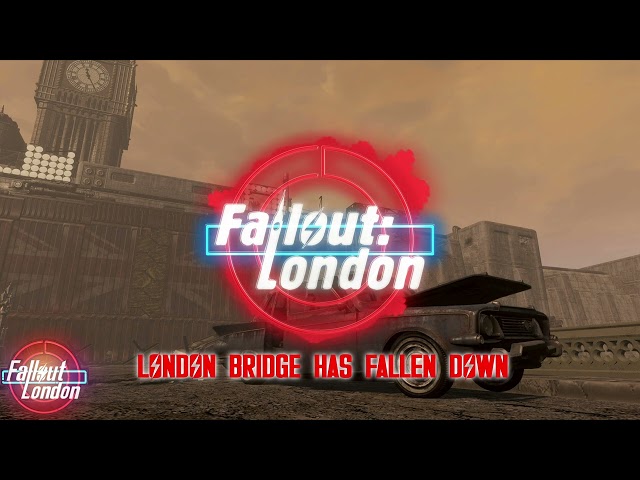 Fallout: London - London Bridge Has Fallen Down