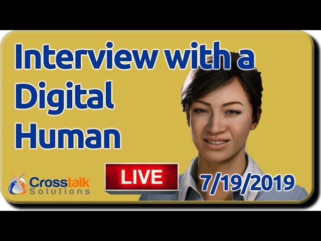 Interview with a Digital Human - 7/19/2019