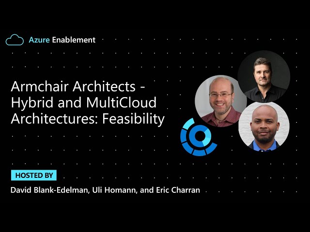 Armchair Architects: Hybrid and Multi-Cloud Architectures - Feasibility
