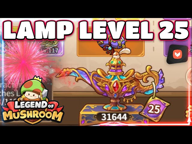 LAMP 25 AND OVER 30,000 ROLLS! LET'S UPGRADE MY GEAR! LEGEND OF MUSHROOM