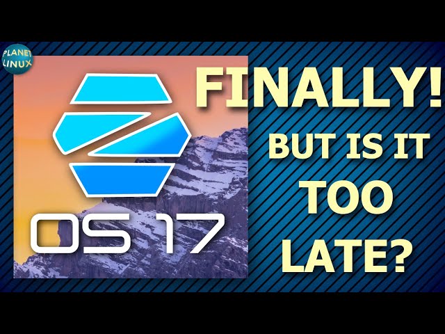 Zorin OS 17 is FINALLY Here! But is it Too Late?