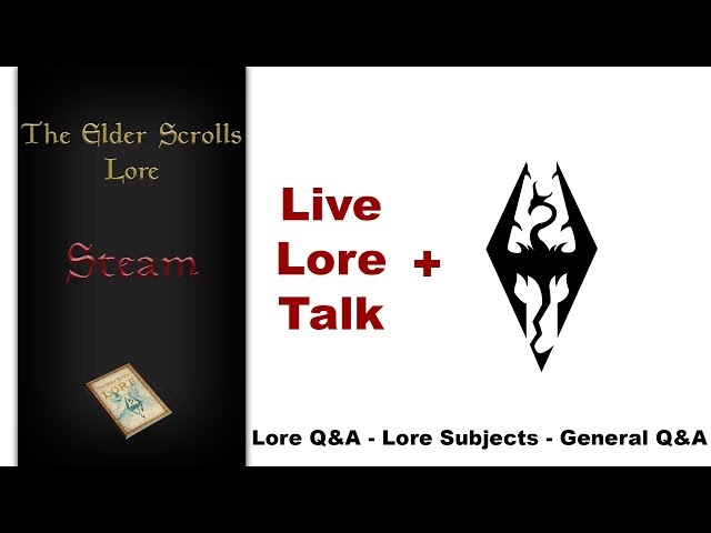 Talking about ES Lore on stream (4th of july)
