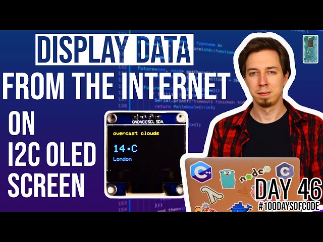 How to display data from the Internet on OLED screen - Day 46 of #100DaysOfCode in IoT