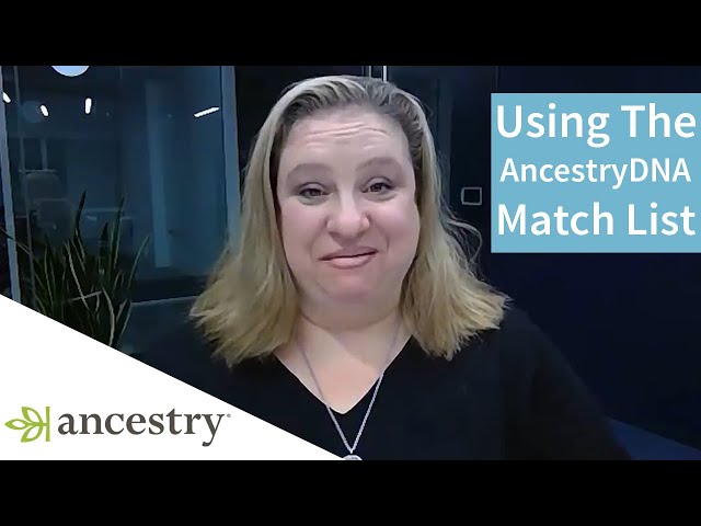 Making Discoveries With the New and Improved AncestryDNA Match List | Ancestry