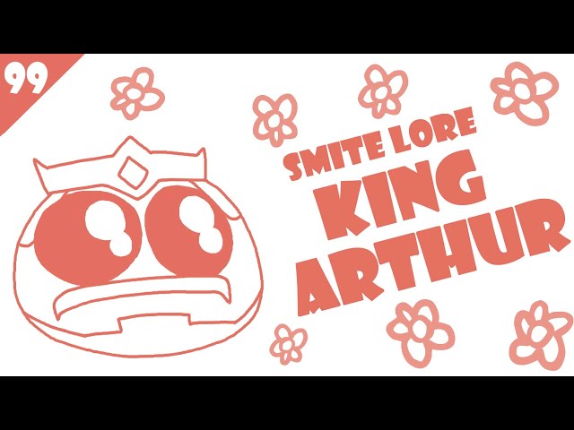 SMITE Lore #99 - Who is King Arthur?