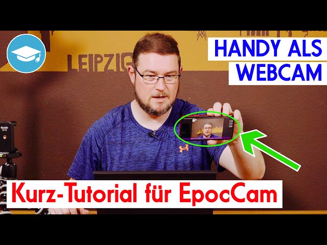 Smartphone zur Webcam machen – ganz einfach. Kurz-Anleitung für EpocCam von Kinoni