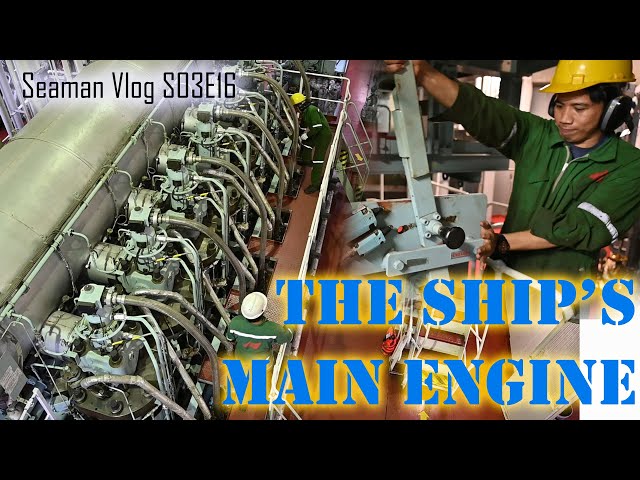 How To Start The Ship's Main Engine : From Preparation to Full Away