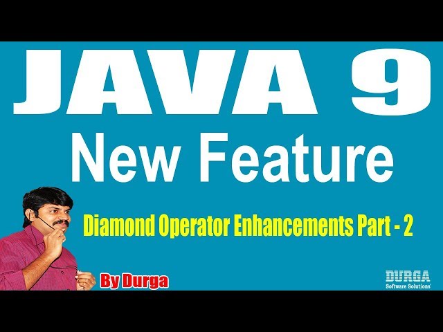 Java 9 New  Features || Session - 16 || Diamond Operator Enhancements || Part - 2 by Durga sir