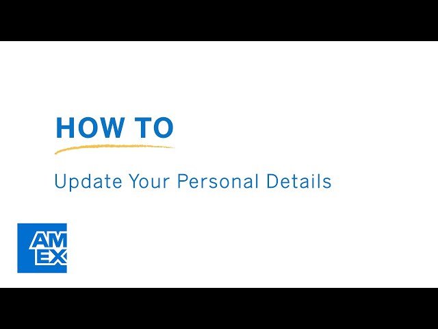 Learn How to Update Your Personal Details: Amex Mobile App | American Express