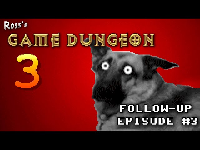 Ross's Game Dungeon: Follow-up Episode #3