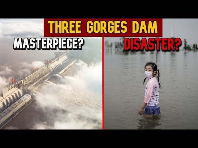 Three Gorges Dam: Masterpiece Or Impending Disaster?