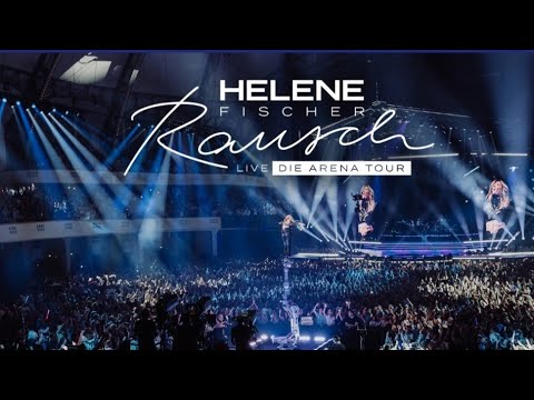Helene Fischer - Rausch Live | Die Arena Tour 2023