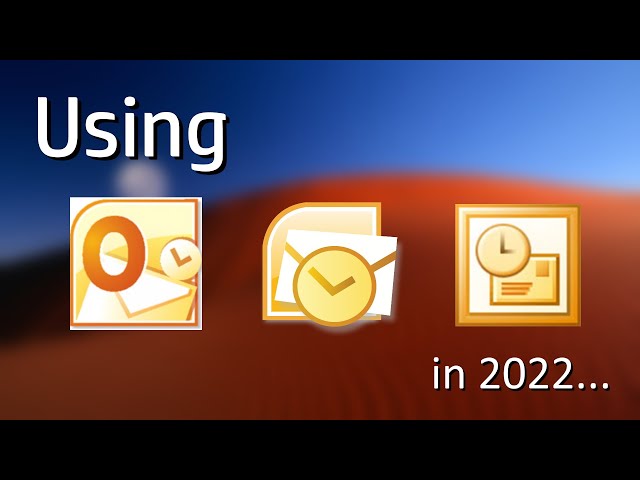 Using older versions of Outlook in 2022...