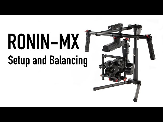 Ronin MX Setup and Balancing