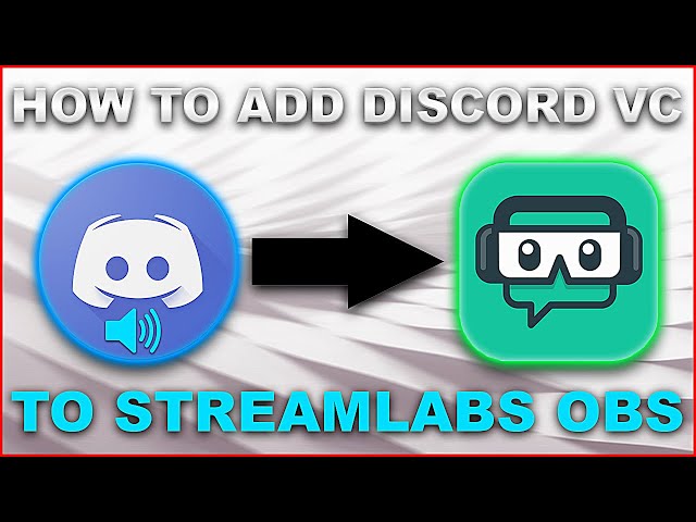 How To Add Discord Voice Chat To Streamlabs OBS Live Streams